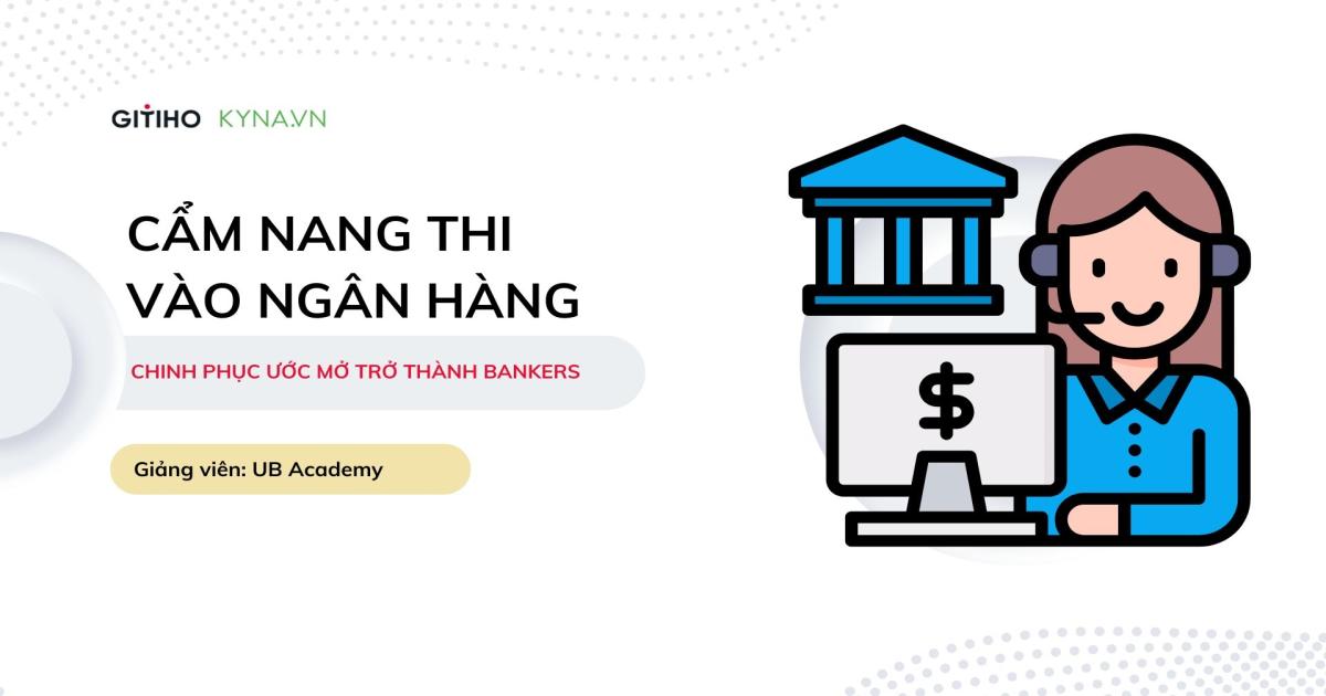Cẩm nang thi vào ngân hàng
